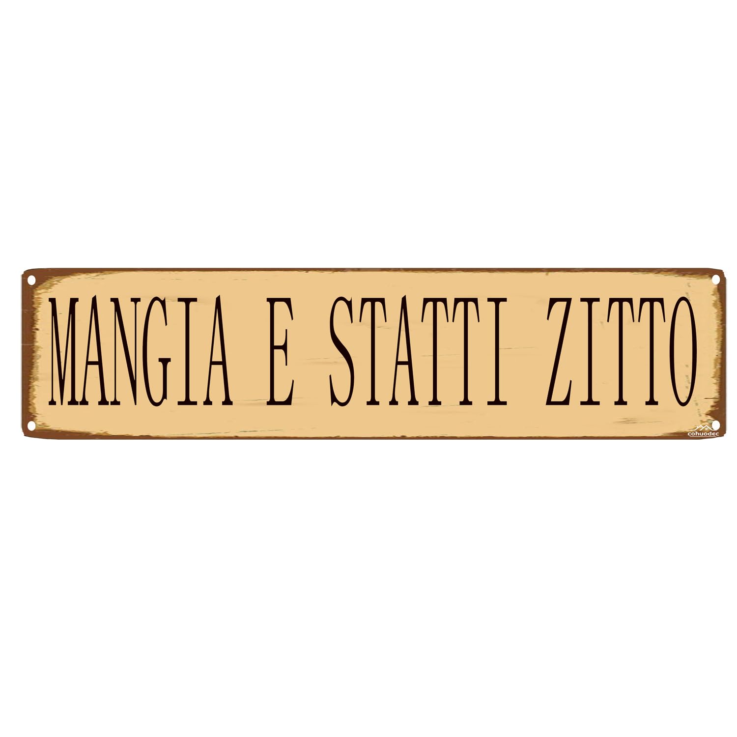 Mangia E Statti Zitto Sign - Funny Shut Up And Eat Italian Kitchen Rustic Street Metal Sign or Door Name Plate Plaque Home Patio Garden Bar Farm House