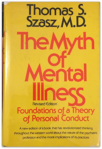 The Myth of Mental Illness: Foundations of a Th... 0060141964 Book Cover