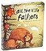 All the Little Fathers (Margaret Wise Brown Classics)