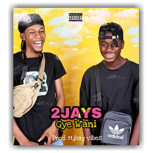 Gye W'Ani de 2Jays en Amazon Music Unlimited