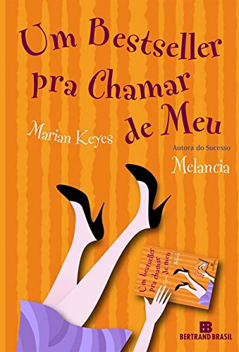 Um bestseller pra chamar de meu - Keyes, Marian