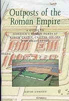 Outposts of the Roman Empire: a guide to Norfolk's Roman Forts 0954067614 Book Cover