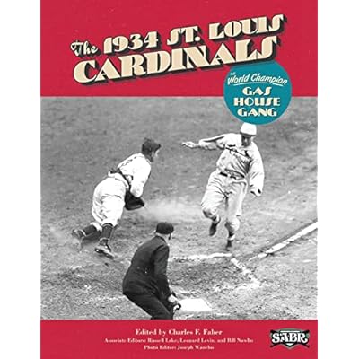 The 1934 St. Louis Cardinals: The World Champion Gas House Gang