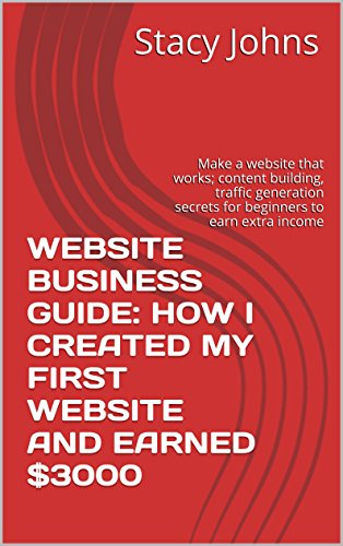WEBSITE BUSINESS GUIDE: HOW I CREATED MY FIRST WEBSITE AND EARNED...