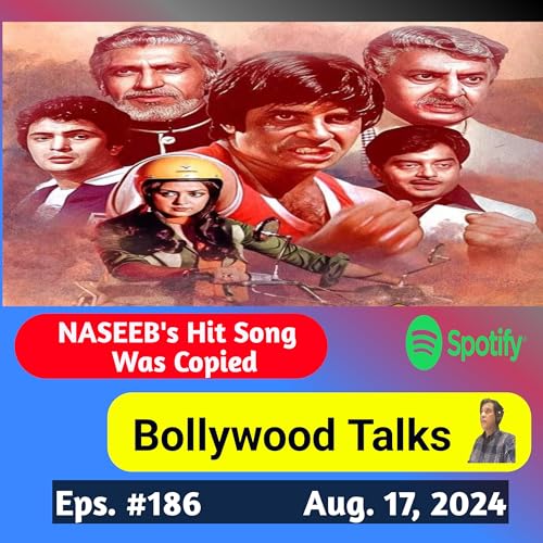 NASEEB's Hit Song Was Copied From Another Hit Film Eps. #186 August 17, 2024