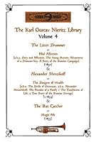 The Karl Gustav Nieritz Library - Volume #4 - Duty and Affection (The Little Drummer) & Alexander Menzikoff or the Danger of Wealth & The Rat Catcher or Magic Fife 1588405567 Book Cover