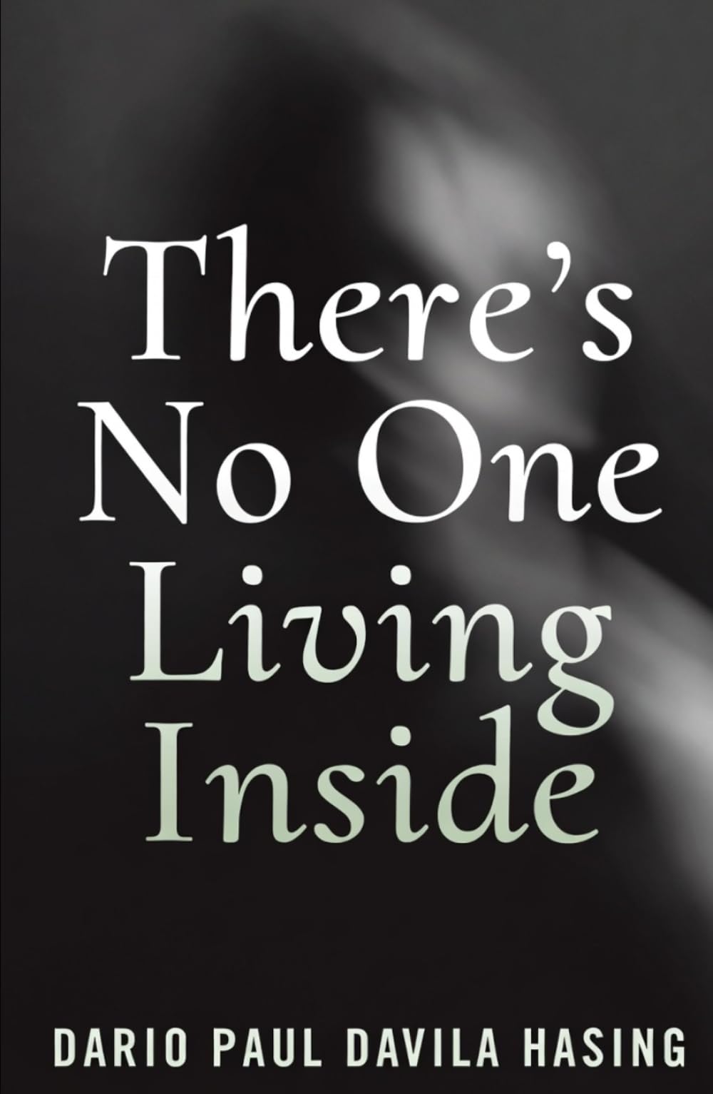 There’s No One Living Inside