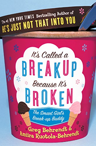 Télécharger It’s Called a Breakup Because It’s Broken: The Smart Girl’s Breakup Buddy Livre eBook France