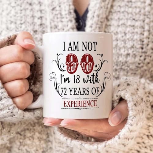 Image of 90th Birthday Gifts for Women Men - I'm Not 90 I'm 18 with 72 Years of Experience Mug - 90-Year-Old Present Ideas for Wife, Husband, Sisters, Brothers, Friends, Coworkers - 11 oz Coffee Mug