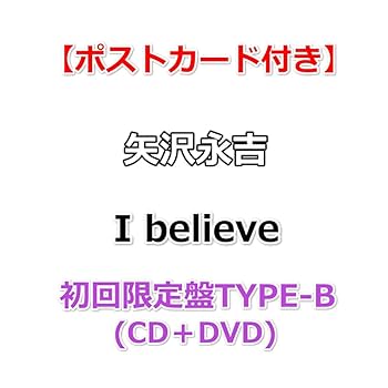 Amazon.co.jp: 【特典付】 矢沢永吉 I believe 【 初回限定盤TYPE-B