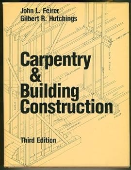 Hardcover Carpentry & Building Construction 3rd Edition by John Louis Feirer (1988-05-03) Book