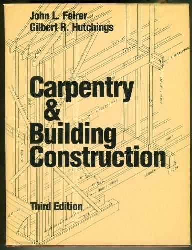 Carpentry & Building Construction 3rd Edition by John Louis Feirer (1988-05-03)