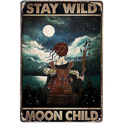 6"x8" Wander Hiking Girl Stay Wild Moon Child Wall Decor Metal Sign Plaque Vintage Pub Tin Sign For Bar Pub Club Man Cave Metal Posters Cover