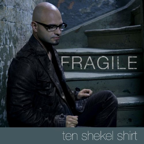 Fragile (Video Version) de Ten Shekel Shirt en Amazon Music Unlimited