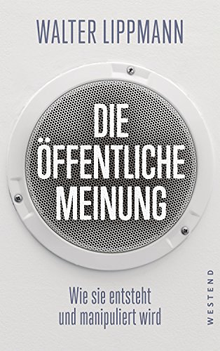 Cover of Die öffentliche Meinung: Wie sie entsteht und manipuliert wird (German Edition)