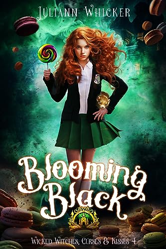 Blooming Black: A Humorous Fantasy Academy Romance Hansel and Gretel Retelling (Wicked Witches, Curses and Kisses Book 4) (English Edition)