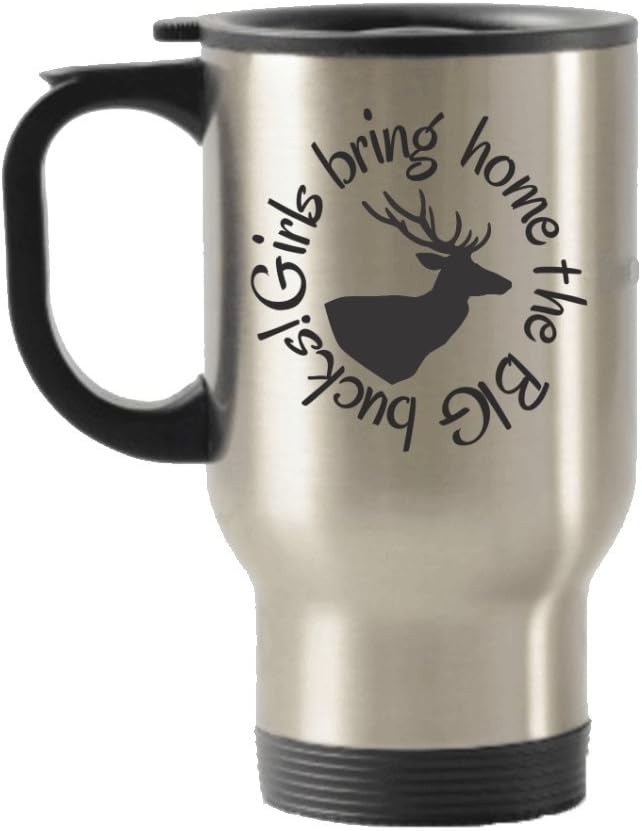Hunting Travel mug for women - Deer hunter gifts - Girls bring home the BIG bucks! - insulated stainless steel with lid - 14 ounce - unique, inexpensive present for hunting season