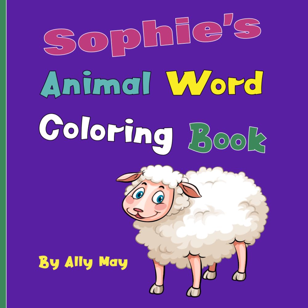 Sophie's Animal Word Coloring Book: Learn Animal Names for Toddlers & Preschool Kids