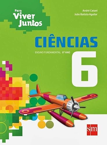 Para Viver Juntos. Ciências 6