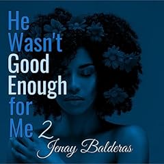He Wasn't Good Enough for Me 2 cover art