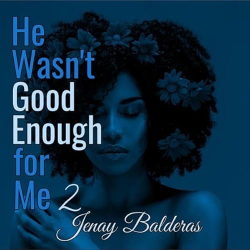 Couverture de He Wasn't Good Enough for Me 2