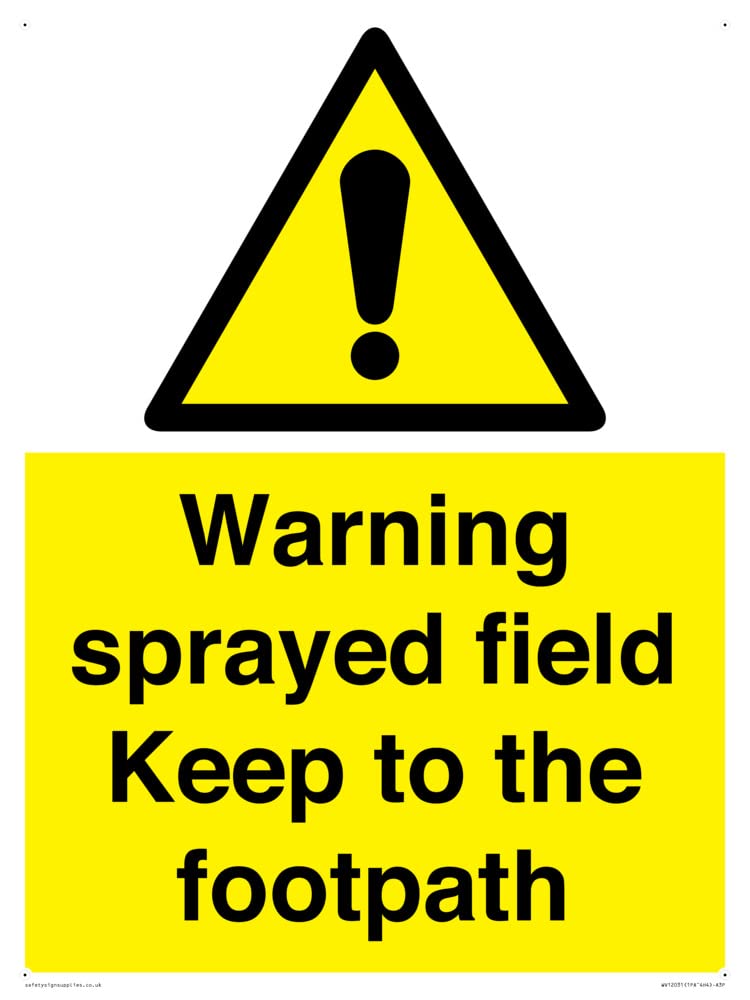 Warning sprayed field Keep to the footpath Sign - 300x400mm - A3P