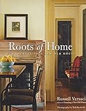 Roots of Home: Our Journey to a New Old House