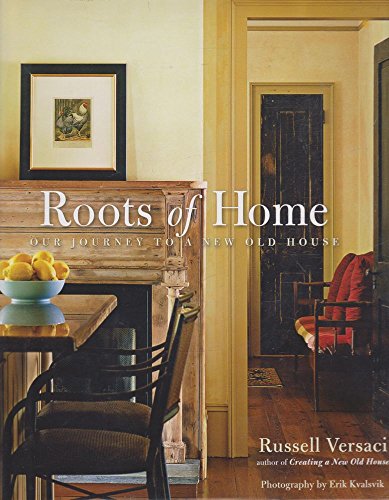 Roots of Home: Our Journey to a New Old House