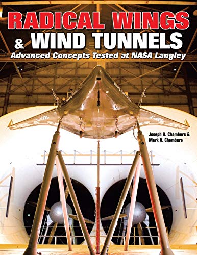 Radical Wings & Wind Tunnels: Advanced Concepts Tested at NASA Langley