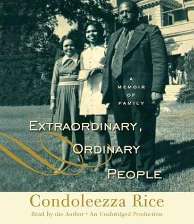 (EXTRAORDINARY, ORDINARY PEOPLE: A MEMOIR OF FAMILY ) By Rice, Condoleezza (Author) Compact Disc Published on (10, 2010)