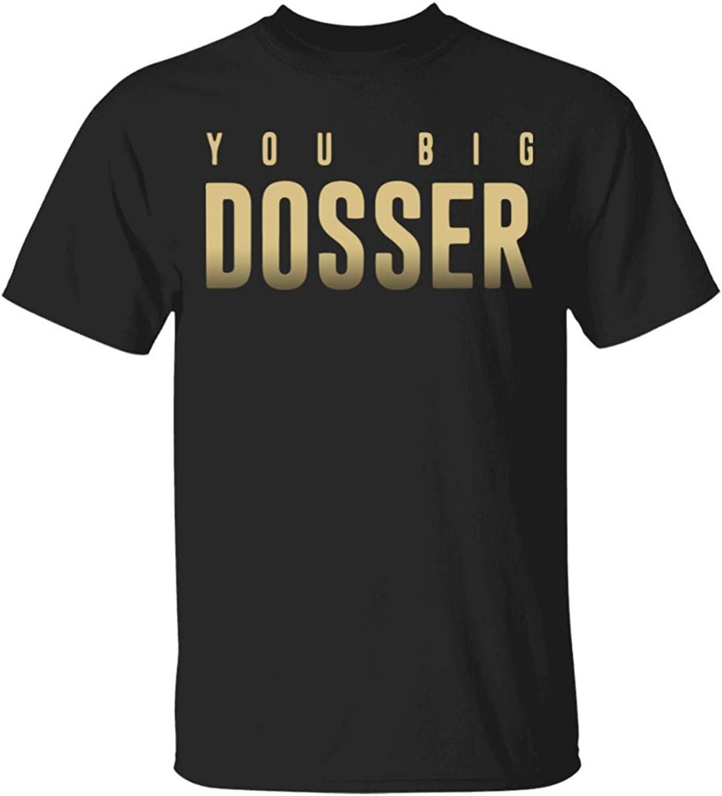big dosser t shirt