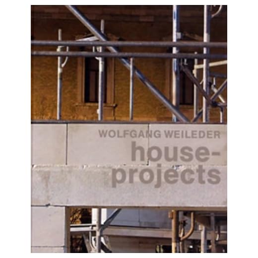 Wolfgang Weileder: House - Projects