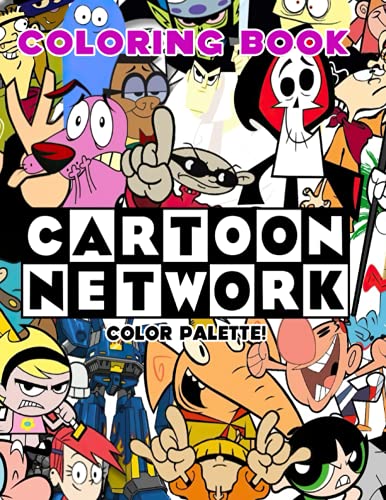 Color Palette! - Cartoon Network Coloring Book: Plenty Of Great Cartoon Characters Illustrations For Kids To Boost Creativity And Imagination
