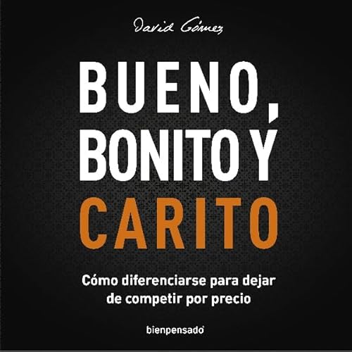 Bueno, Bonito y Carito Audiolivro Por David G&oacute;mez capa
