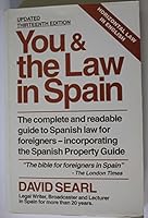You and the Law in Spain: The Complete and Readable Guide to Spanish Law for Foreigners (Including Horizontal Law in English) 8489954224 Book Cover