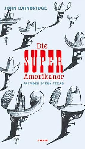 Die Super-Amerikaner: Fremder Stern Texas