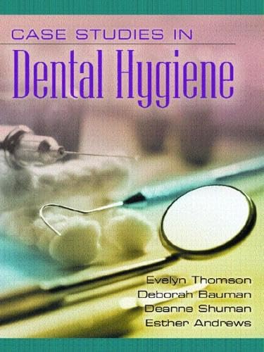 Case Studies in Dental Hygiene: 9780130185716: Medicine & Health Science Books @ Amazon.com