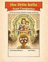 the little bella Feast Companion: My Feast Day Journal of Checklists, Drawings, and Memories (Feast Books) 1972341006 Book Cover