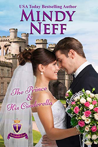 The Prince & His Cinderella: Small Town Royal Romance (The Cinderella Escape Book 1)
