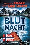 Blutnacht: Thriller - Die SPIEGEL-Bestsellerreihe aus Norwegen geht weiter (Alexander Blix und Emma Ramm 4) - Thomas Enger, Jørn Lier Horst Übersetzer: Günther Frauenlob, Maike Dörries 