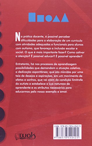 Autismo e Inclusão. Psicologia e Praticas Educativas na Escola e na Família- 8A Edição Atualizada