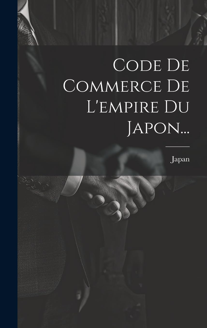 Amazon.com: Code De Commerce De L'empire Du Japon (French