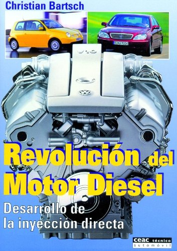 Revolución del motor diésel: Desarrollo de la inyección directa (Spanish Edition) Revolución del motor diésel: Desarrollo de la inyección directa (Spanish Edition)