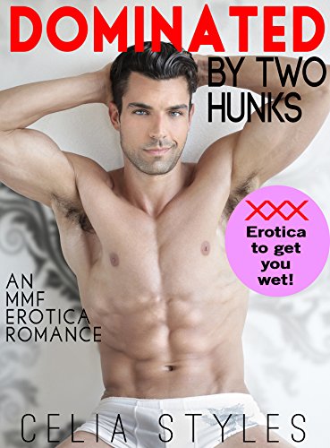 Dominated by Two Hunks: A Stepbrother MMF Romance (English Edition)