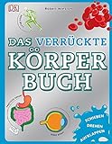 Das verrückte Körperbuch - Robert Winston