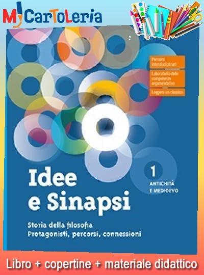 IDEE E SINAPSI 1 + LABORATORIO ARGOMENTAZIONE VERSO L'ESAME (9788835060116) + copertine + Il tuo libro scolastico copertinato con articoli di cartoleria per la scuo