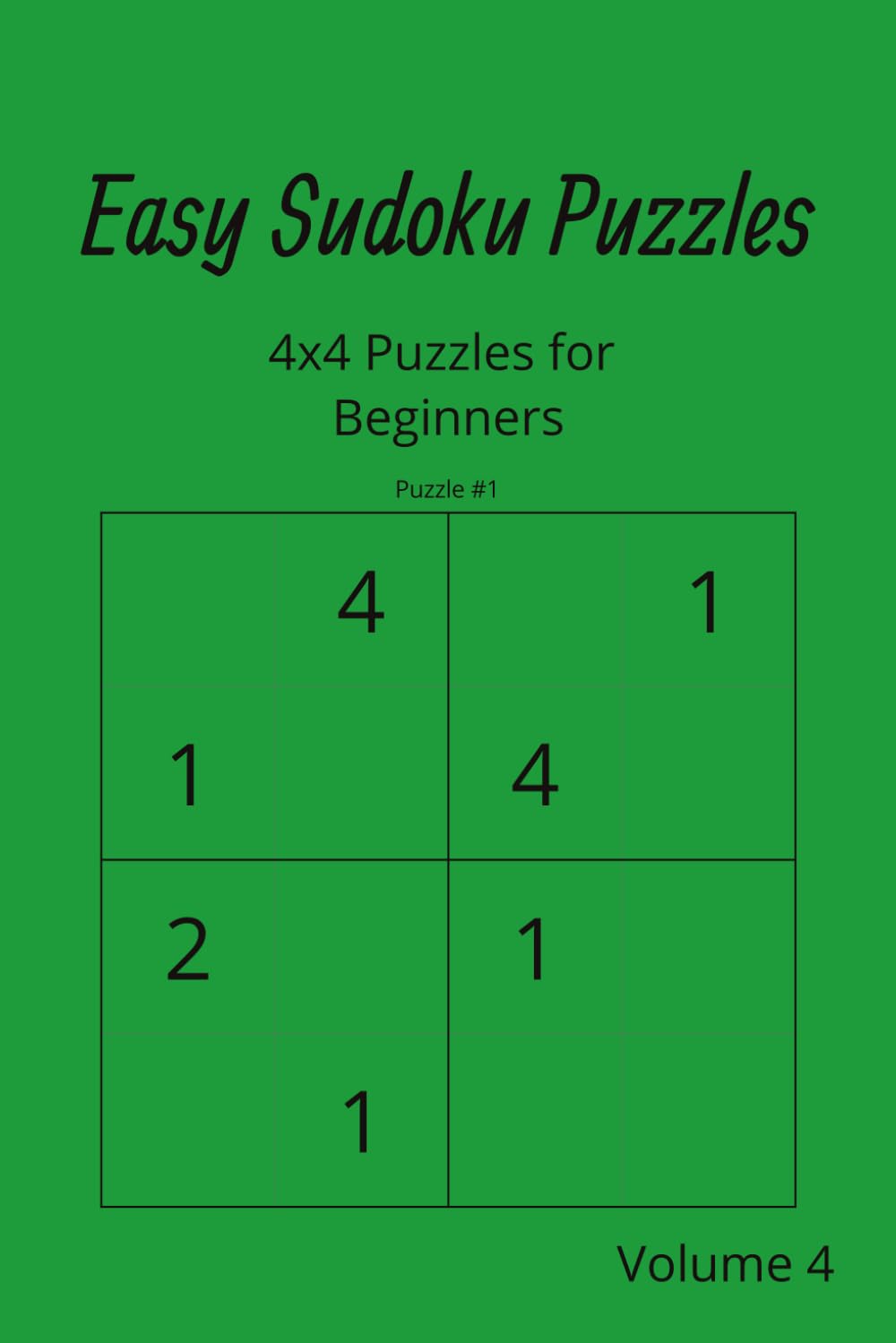 Easy Sudoku Puzzles: 4x4 Puzzles for Beginners