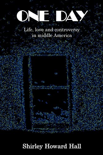 One Day: Life, Love and Controversy in Middle America