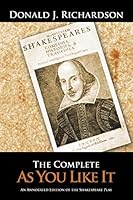 The Complete as You Like It: An Annotated Edition of the Shakespeare Play 1504913620 Book Cover
