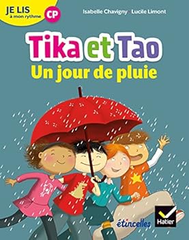 Etincelles - Lecture CP Éd. 2018 - Je lis à mon rythme -Tika et Tao - Un jour de pluie